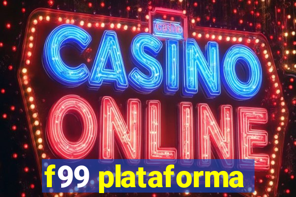 f99 plataforma